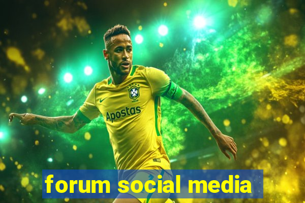 forum social media